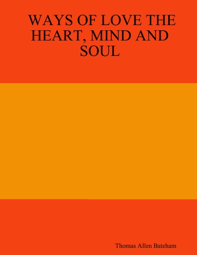 WAYS OF LOVE THE HEART, MIND AND SOUL
