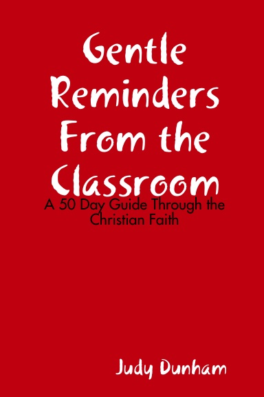 Gentle Reminders From the Classroom