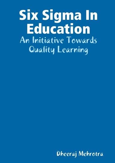 Six Sigma In Education: An Initiative Towards Quality Learning