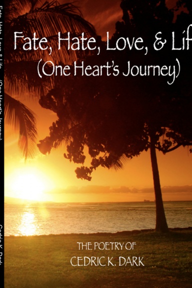 Fate, Hate, Love & Life