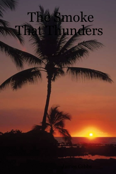 The Smoke That Thunders