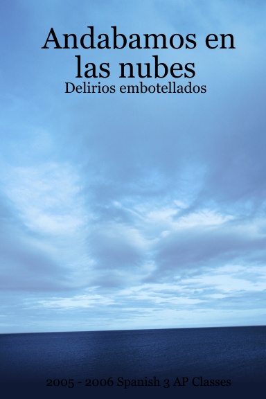 Andabamos en las nubes: Delirios embotellados