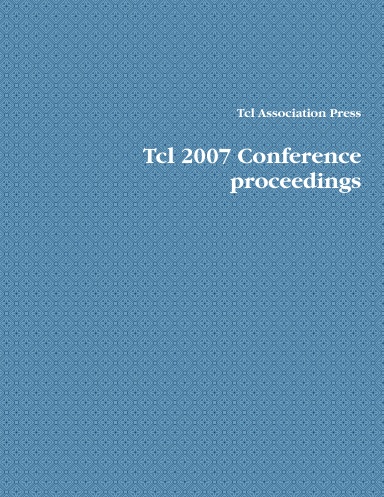 Tcl 2007 Conference proceedings