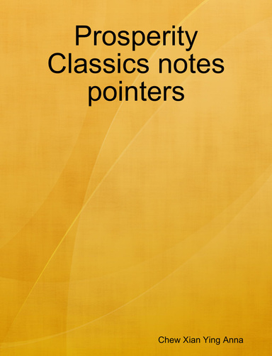 Prosperity Classics notes pointers