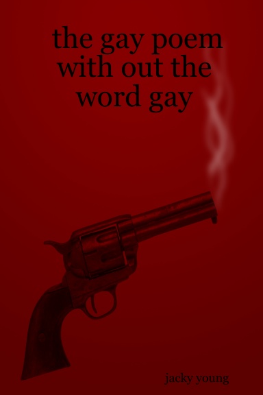 the gay poem with out the word gay