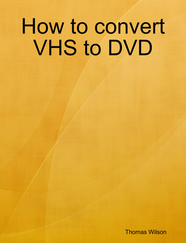 How to convert VHS to DVD
