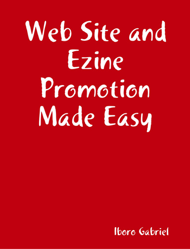 Web Site and Ezine Promotion Made Easy