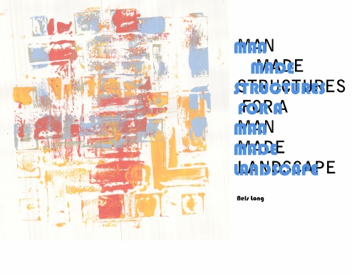 Man Made Structures for a Man Made Landscape