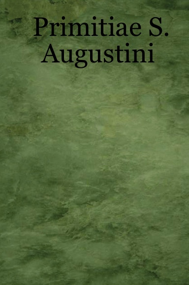 Primitiae S. Augustini