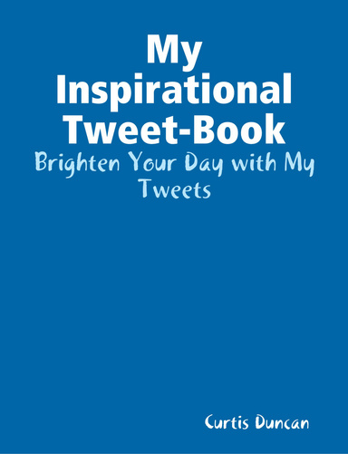 My Inspirational Tweet-Book