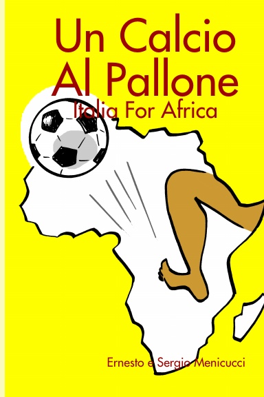 Un Calcio Al Pallone - Italia For Africa