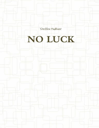 NO LUCK