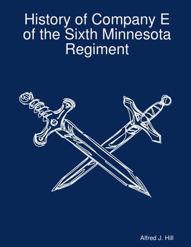 History of Company E-Sixth Minnesota Regiment