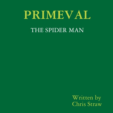 PRIMEVAL  THE SPIDER MAN
