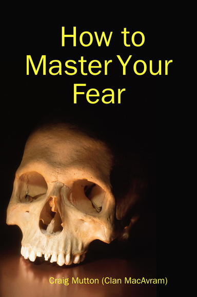 How to Master Your Fear