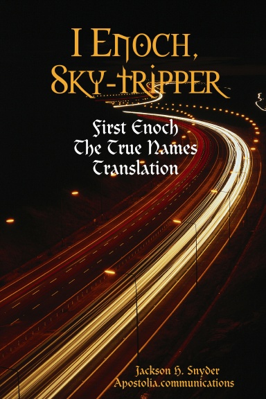 I Enoch, Sky-tripper