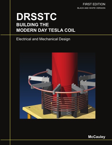 DRSSTC : Building the Modern Day Tesla Coil