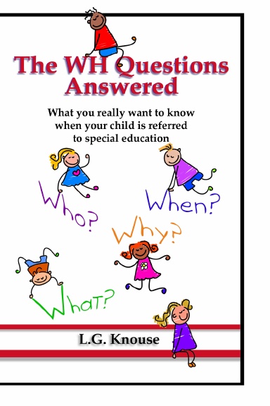 The WH Questions Answered