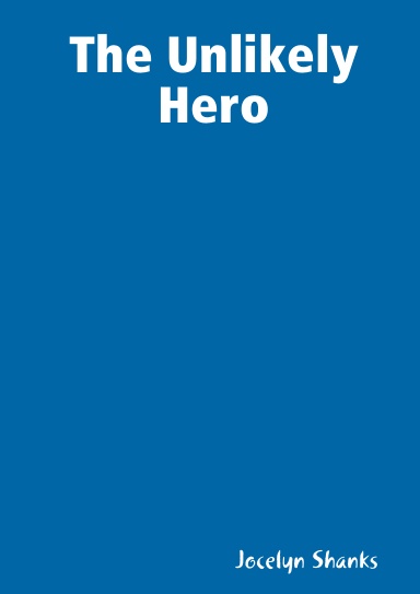 The Unlikely Hero