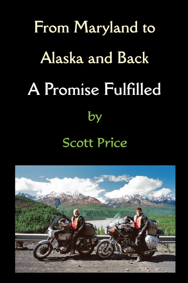 From Maryland to Alaska and Back: A Promise Fulfilled