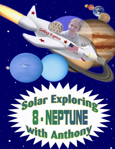 Solar Exploring With Anthony 8 - Neptune