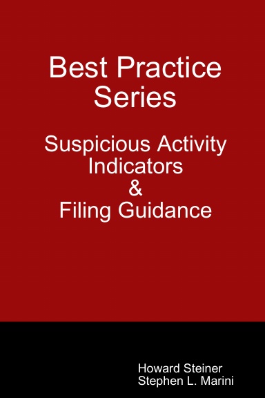 Best Practice Series - Suspicious Activity Indicators & Filing Guidance