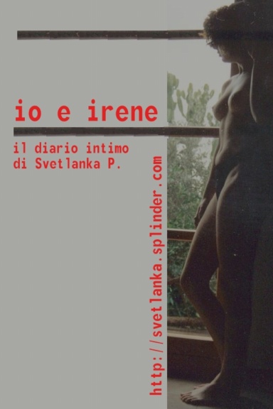 Io e Irene: il diario intimo di Svetlanka P.