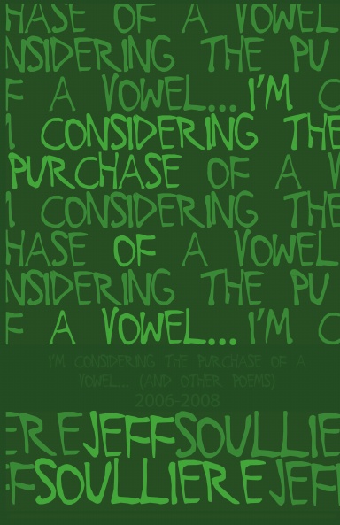 I'm Considering the Purchase of a Vowel (And Other Poems): 2006-2008