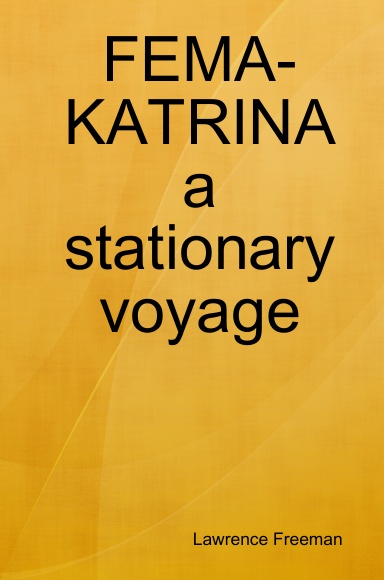 FEMA-KATRINA a stationary voyage