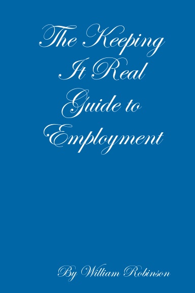 The Keeping It Real Guide to Employment