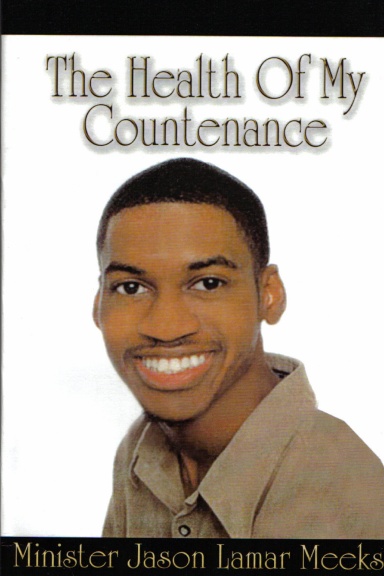 The Health of My Countenance