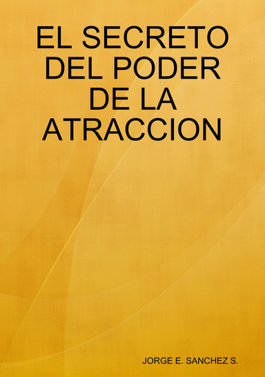El secreto del Poder de la Atraccion