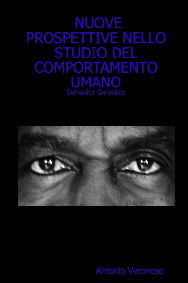 NUOVE PROSPETTIVE NELLO STUDIO DEL COMPORTAMENTO UMANO: Behavior Genetics