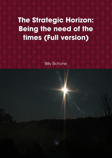 The Strategic Horizon: Being the need of the times (Full version)