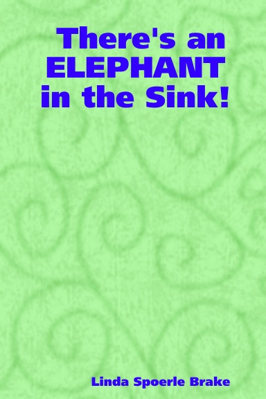 There's an ELEPHANT in the Sink!