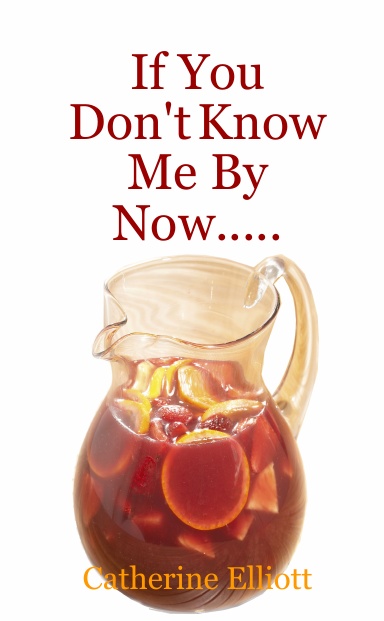 If You Don't Know Me By Now.....