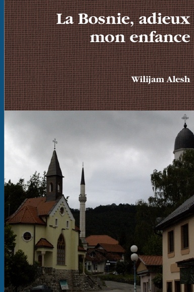 La Bosnie, adieux mon enfance