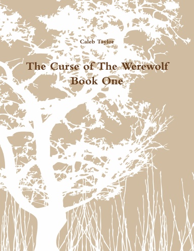 The Curse of The Werewolf Book One