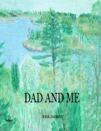 DAD AND ME