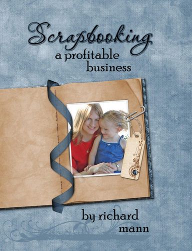 Scrapbooking - A Profitable Business