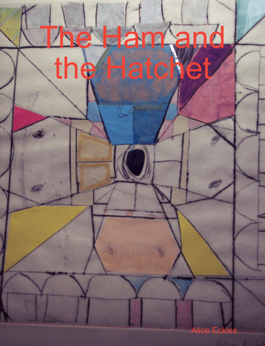The Ham and the Hatchet