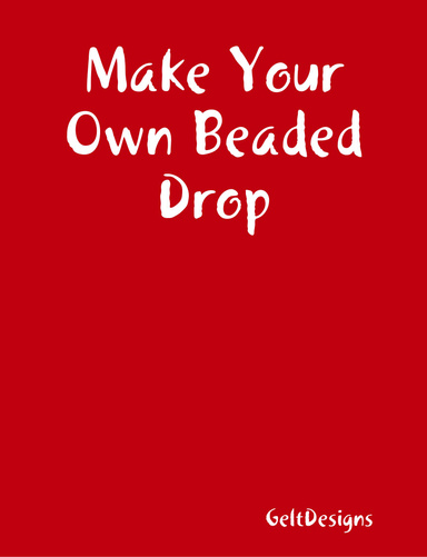 Make Your Own Beaded Drop