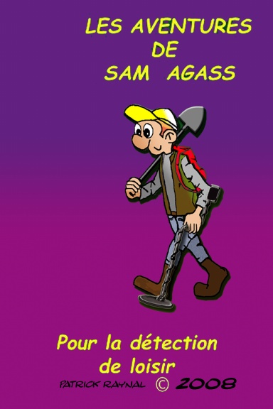LES AVENTURES DE SAM AGASS 2008