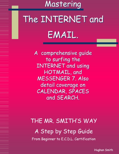 Master The Internet and Hotmail - The Mr. Smith's Way