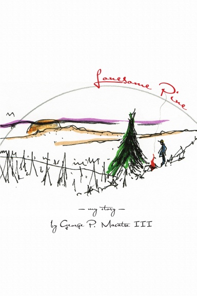Lonesome Pine, My Story