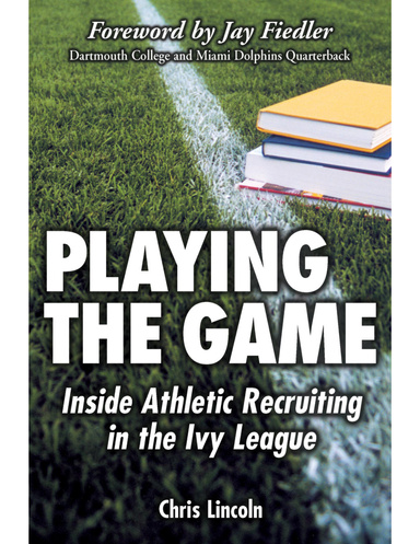 Playing the Game: Inside Athletic Recruiting in the Ivy League