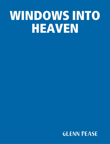 WINDOWS INTO HEAVEN