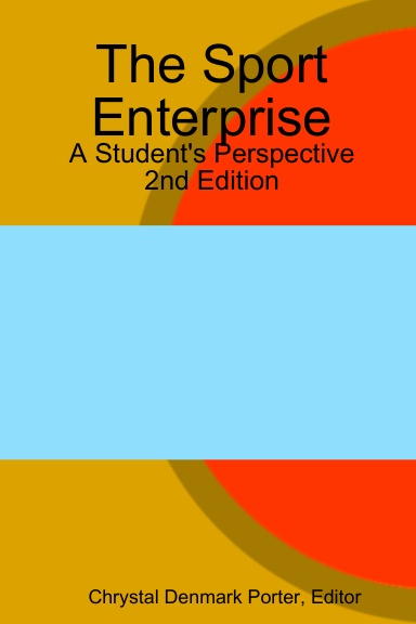 The Sport Enterprise: A Student's Perspective 2nd Edition