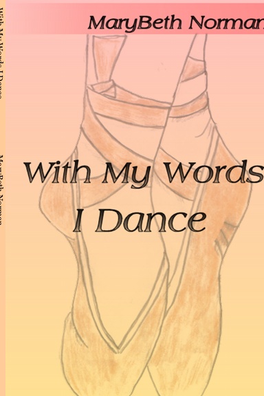 With My Words I Dance