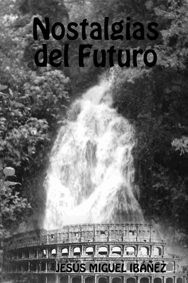 Nostalgias del Futuro